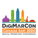 DigiMarCon Canada East – Digital Marketing, Media and Advertising Conference & Exhibition